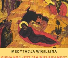 Cicha noc jest dla Wielkiej Nocy